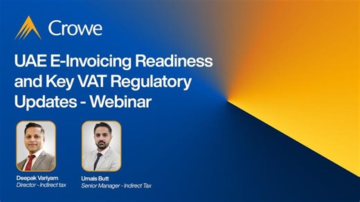 Webinar - UAE E‑Invoicing Readiness and Key VAT Regulatory Updates | Crowe UAE