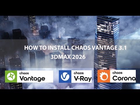 HOW TO INSTALL CHAOS VANTAGE 3 IN 3DMAX 2026
