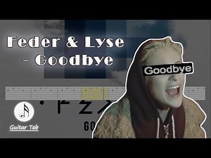 Feder & Lyse - Goodbye (Guitar Tab)
