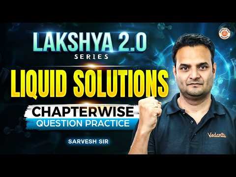 Liquid Solutions One Shot 🔥 | NEET 2026 Chemistry | Lakshya 2.0 | Sarvesh Sir