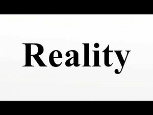 Reality