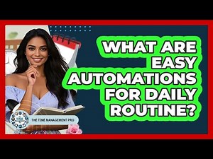 What Are Easy Automations For Daily Routine?