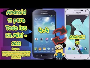 Android 11 para S4 mini L520, I9190,I9192,I9195 & R890 sin errores 2022 link actualizado 2022/8/17