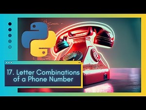 Solve LeetCode 17 Letter Combinations of a Phone Number Exploring Recursive Backtracking with Python