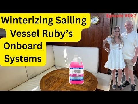 Winterizing Sailing Vessel Ruby’s Onboard Systems