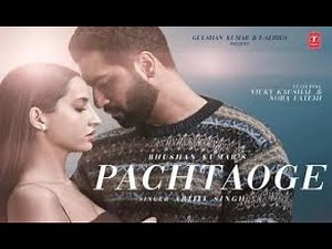 Arijit Singh: Pachtaoge- LYRICAL FULL VIDEO | Vicky Kaushal, Nora Fatehi