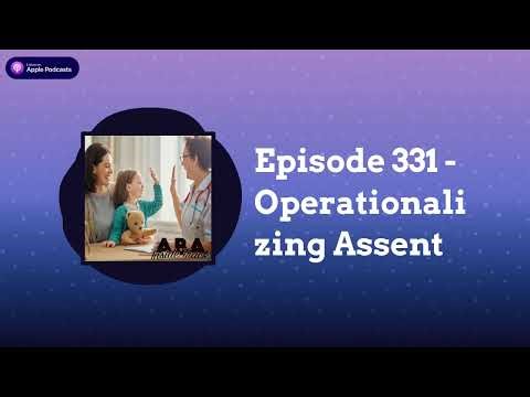 ABA Inside Track - Episode 331 - Operationalizing Assent