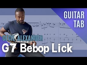Cecil Alexander – Killer G7 Bebop Lick | TAB Included