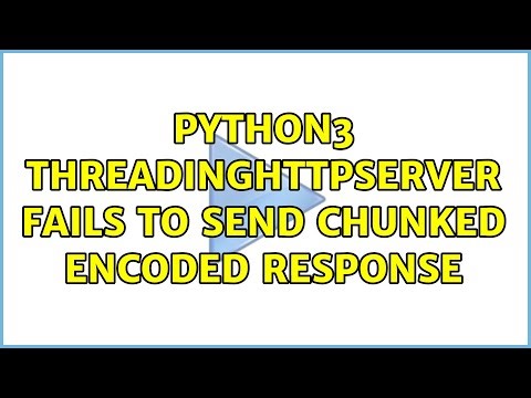 Python3 ThreadingHTTPServer fails to send chunked encoded response