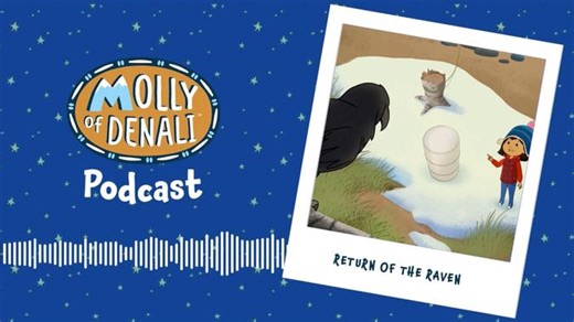 Molly of Denali - S1 Ep 5: Molly of Denali Podcast: Return of the Raven Video | PBS KIDS