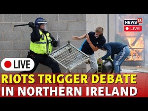 UK Riots Live | Northern Ireland Assembly Debate Over UK Protest | Northern Ireland Live | UK News