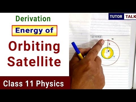Derivation of Energy of an orbiting Satellite | Class 11 Physics | kinetic and potential energy