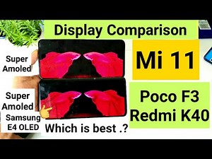 Poco F3 vs Mi 11 display Comparison Indepth review