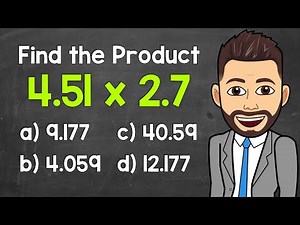 What is 4.51 x 2.7? | Multiplying Decimals | Math with Mr. J