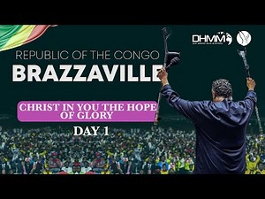 BRAZZAVILLE, CONGO | CHRIST IN YOU THE HOPE OF GLORY| HEALING JESUS CRUSADES | DAG HEWARD-MILLS|2025