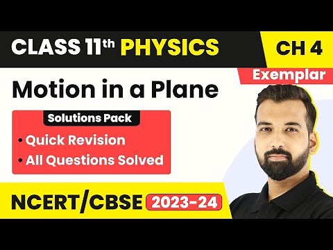 Class 11 Physics Chapter 4 NCERT Exemplar Book - Quick Revision/All Concepts/All Questions Solved