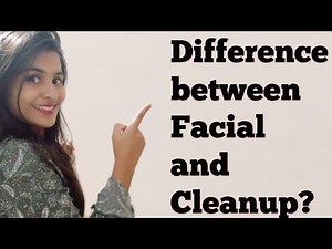 Top 10 differences between Facial and Cleanup | Cleanup vs Facial | The Shubhi Tips!!