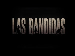 Las Bandidas ep3 (FULL ENGLISH EPISODE)
