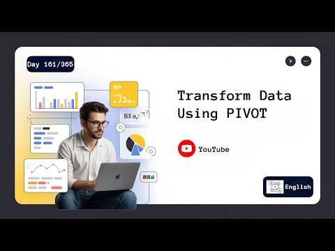 Day 161/365 | Transform Data Using PIVOT | English