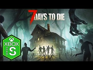 7 Days to Die Xbox Series S Gameplay [Optimized] [Game Preview]