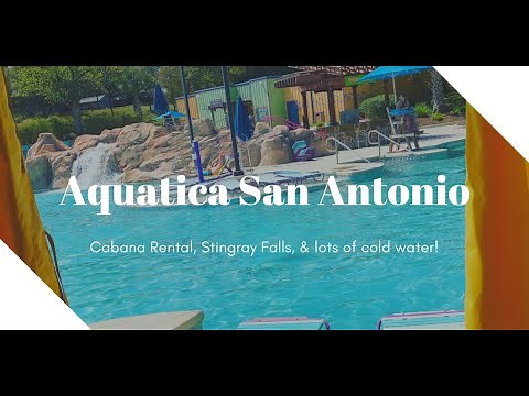 Aquatica San Antonio| Cabana Rental, Sting Ray Falls, and a ride on the lazy river