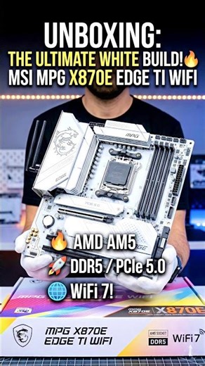 The Cleanest White Motherboard! ⚪️ MSI X870E Edge Ti Unboxing. DDR5 performance at its best! 🔥