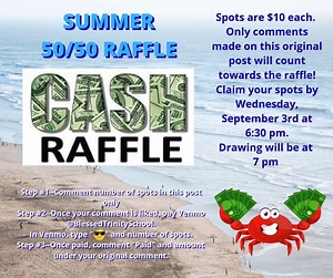 8.6K views · 18 reactions | We're having a summer long 50-50 raffle! Get your spots by Wednesday, September 3rd!! Spots are $10 each and you can claim them by commenting the number of spots you wish to purchase. Payment can be made through Venmo @BlessedTrinitySchool @followers | Blessed Trinity Regional Catholic School | Facebook