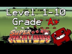 Super Meat Boy Level 1-10 Walkthrough