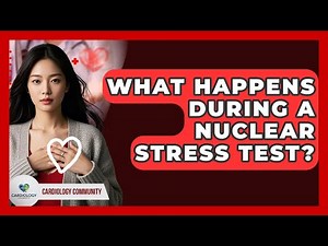 What Happens During A Nuclear Stress Test? - Cardiology Community
