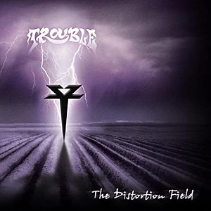 Trouble - The Distortion Field