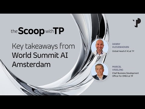 The Scoop with TP: AI trends emerging from the World Summit AI