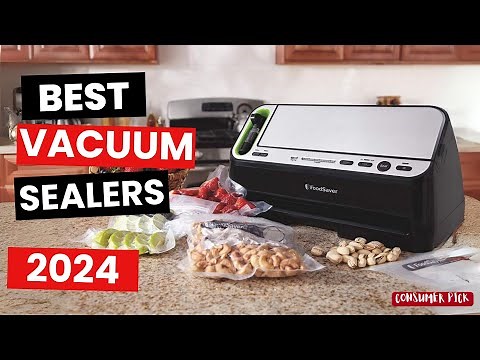 Best Vacuum Sealers 2024 - (Which One Is The Best?)