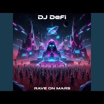 Rave on Mars