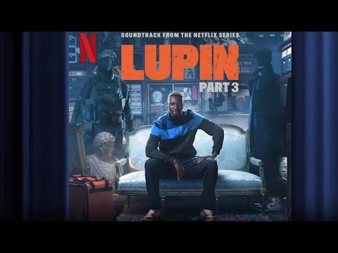 La Symphonie de Lupin - Version 2 | Lupin, Pt. 3 | Official Soundtrack | Netflix