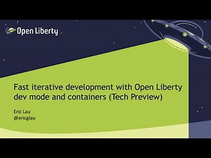Fast iterative development with Open Liberty dev mode and containers (Tech Preview)