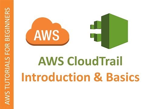 AWS CloudTrail | Quick Introduction, Trail Configuration and Auditing the logs