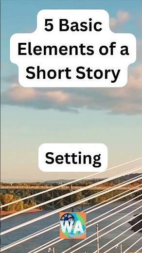5 Basic Elements of a Short Story