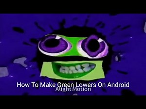 How To Make Green Lowers On Android