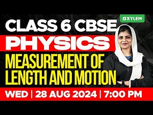 Class 6 CBSE Physics| Measurement Of Length And Motion | Xylem Class 6 CBSE