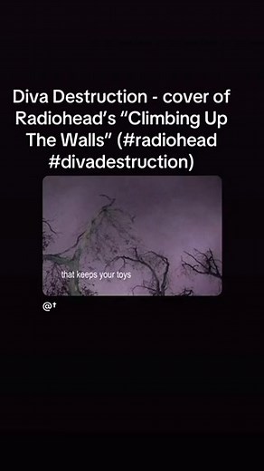 Diva Destruction - cover of Radiohead's "Climbing Up The Walls". (I'm posting this because I noticed it is trending on TikTok with lots of people making TikTok videos using it so I thought I would post it here too. We recorded this song decades ago for a Cleopatra Records tribute album to Radiohead. It is a very creepy song. Plus we recorded it at home here in Los Angeles and every time I went back into my closet vocal booth there was another small earthquake! It creeped me out so badly I had to