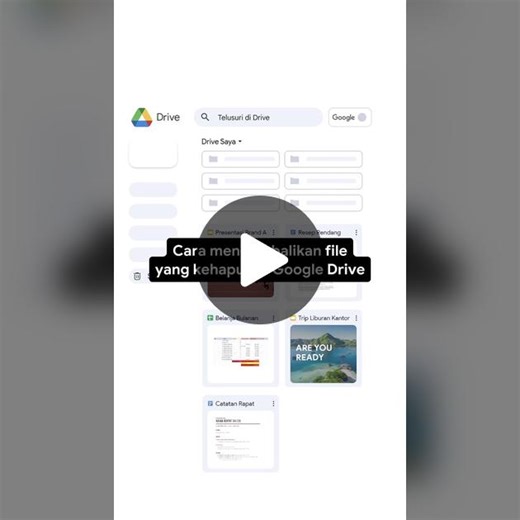 Tips Mengembalikan File yang Terhapus di Google Drive