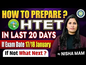 How to Prepare HTET in Last 20 Days | HTET 2025 Strategy | If Exam on 17/18 January | By Nisha Mam