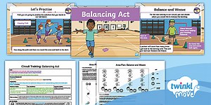 Twinkl Move PE - Year 1 Circuit Training: Lesson 3 - Balancing Act