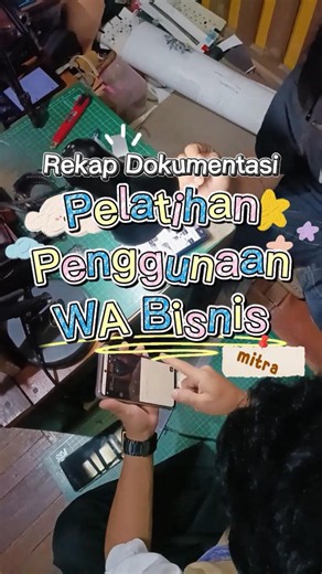 Pelatihan penggunaan WA Bisnis🤩