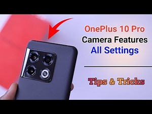 OnePlus 10 Pro Camera Settings | Features | Hidden Tips & Tricks