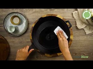 How to Season Cast Iron Cookware