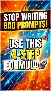 Write Perfect Prompts in 4 Steps! 🤖