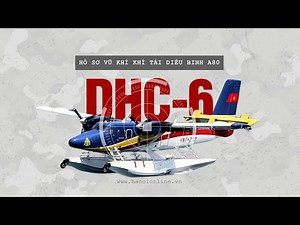 Khám phá Thủy phi cơ DHC-6 'cánh thép trên Biển Đông' | Hồ sơ vũ khí khí tài diễu binh A80