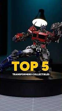 Top 5 Transformers Figures! 🔥