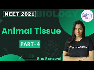 Animal Tissue | Part 4 | NEET 2021 | NEET Biology | Ritu Rattewal